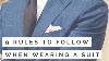 9 Rules To Follow When Wearing A Suit How To Wear A Suit