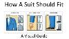 How A Suit Should Fit Buy A Proper Fitted Suit What Good Fitting Suits Look Like Video Tutorial