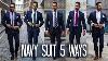 How To Wear A Navy Suit 5 Ways Men S Style U0026 Fashion Lookbook