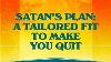 Satan S Plan A Tailored Fit To Make You Quit Wellspring Church July 18 2021