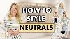 Styling Neutrals For Spring Style Over 50