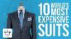 Top 10 Most Expensive Suits In The World